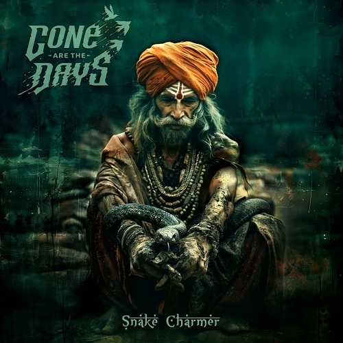 Gone are the days — 2025 - Snake Charmer — (Single)