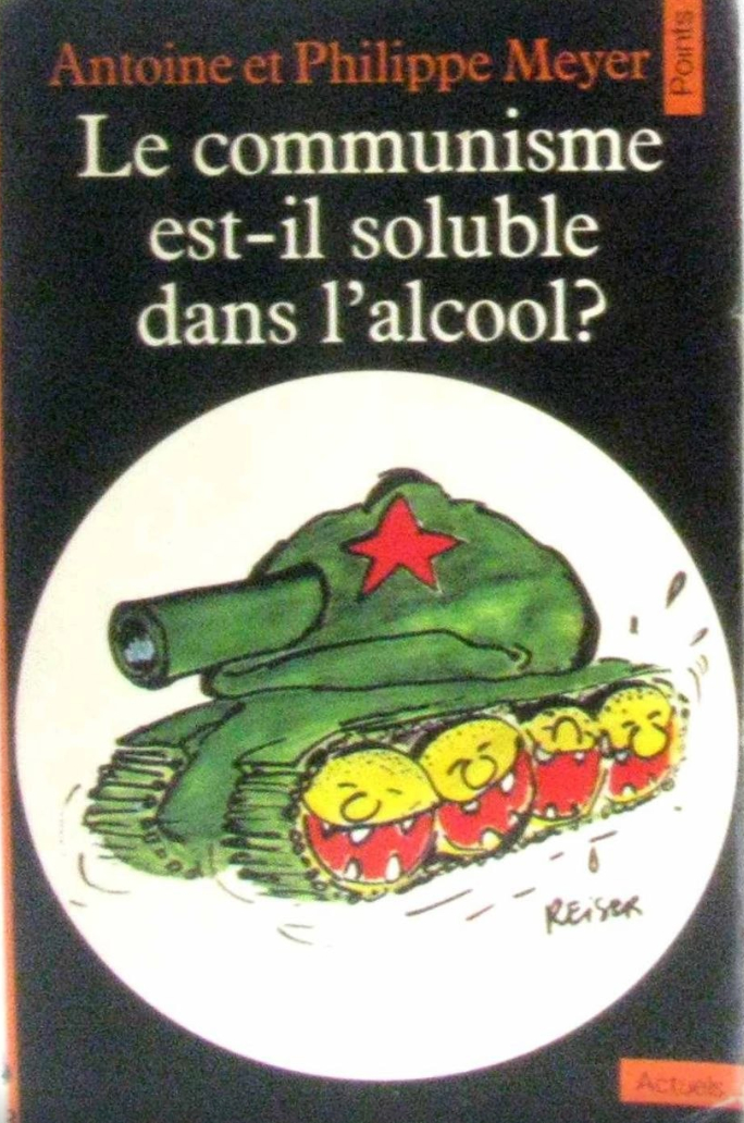 обложка книги "Le communisme est-il soluble dans l'alcool?"