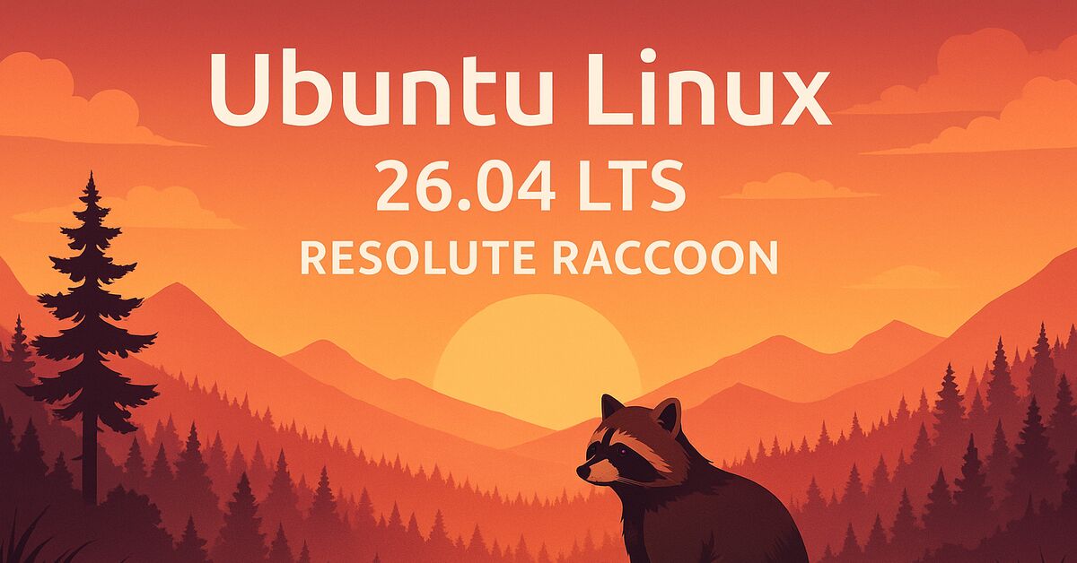 Ubuntu 26.04 LTS (Resolute Raccoon) Взгляд системного администратора ...